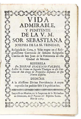 Sebastiana Josefa de la Santísima Trinidad (1709-1757) Vida admirable, y penitente de la V. M. Sor Sebastiana Josepha.